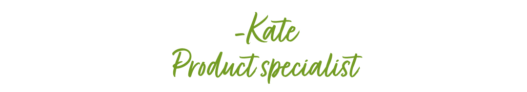 Kate, Product Specialist